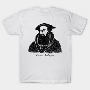 Heinrich Bullinger. Christian figure. T-Shirt